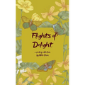 Flights of Delight Fragments of Life As A Daily Oracle - Paperback
