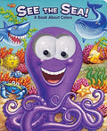 See the Sea!: A Book about Colors - Board Book