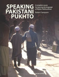 Speaking Pakistani Pukhto: A complete course for learning the language of Khyber Pakhtunkhwa - Paperback