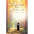 Shining Ever Brighter: From Nothing to Something - Paperback