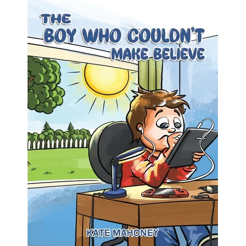 The Boy Who Couldn't Make Believe - Paperback