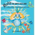 Bluely The Happy Blue Bird: A Book About Friendship & Self-Love - Hardcover