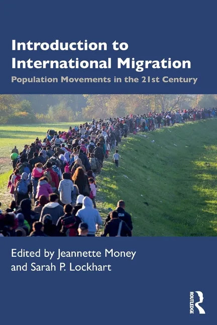 Introduction to International Migration: Population Movements in the 21st Century - Paperback