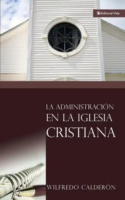 La Administración En La Iglesia Cristiana - Paperback