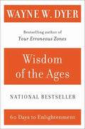 Wisdom of the Ages: A Modern Master Brings Eternal Truths Into Everyday Life - Paperback