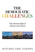 The Democratic Challenges: The Ultimate Fight of African Civil Society - Paperback