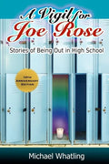 A Vigil for Joe Rose: Stories of Being Out in High School - Paperback