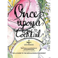 Once Upon a Cocktail - The LA Guide to the Non-Alcoholic Movement! - Paperback