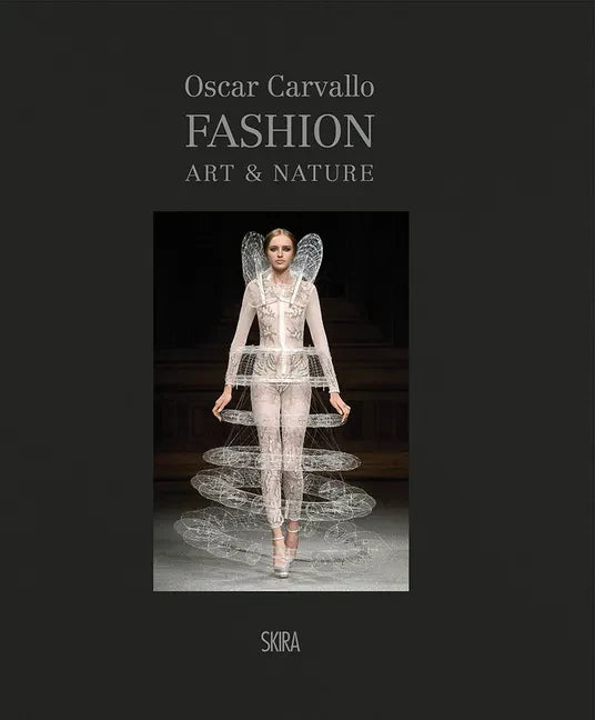 Fashion, Art & Nature Chez Oscar Carvallo - Hardcover