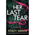 Her Last Tear: An absolutely gripping and unputdownable mystery and suspense thriller - Paperback