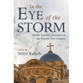 In the Eye of the Storm: Middle Eastern Christians in the Twenty-First Century - Paperback