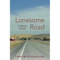 Lonesome Road: A Memoir of Faith - Paperback