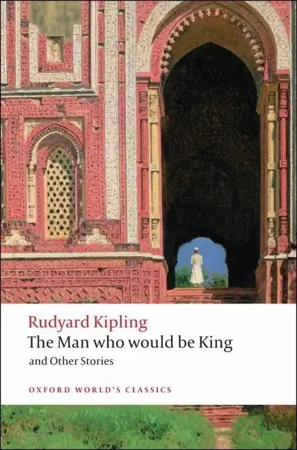 The Man Who Would Be King and Other Stories - Paperback
