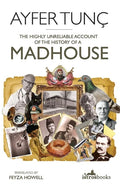 The Highly Unreliable Account of the History of a Madhouse - Paperback