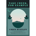 Take Creek, For Example - Paperback