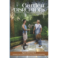 Garden Disruptors: The Rebel Misfits Who Turned Southern Horticulture On Its Head - Paperback