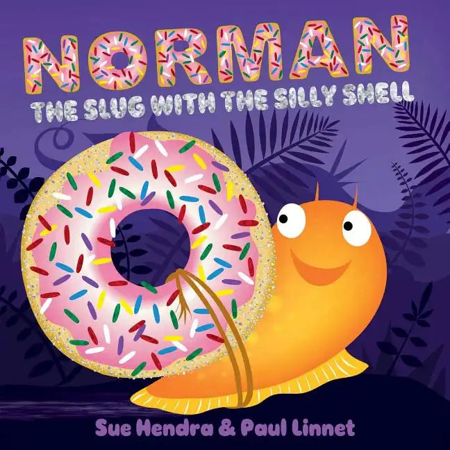 Norman the Slug with the Silly Shell - Hardcover