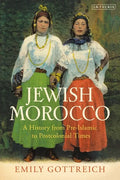 Jewish Morocco: A History from Pre-Islamic to Postcolonial Times - Paperback
