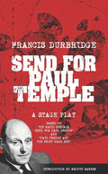 Send For Paul Temple (A Stage Play) based on the radio serials Send For Paul Temple and Paul Temple and the Front Page Men - Paperback