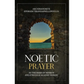Noetic Prayer as the Basis of Mission and the Struggle Against Heresy - Paperback