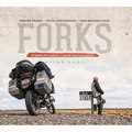 Forks: A Quest for Culture, Cuisine, and Connection: Three Years, Five Continents, One Motorcycle - Hardcover