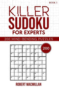 Killer Sudoku for Experts, Book 1: 200 Mind-bending Puzzles - Paperback