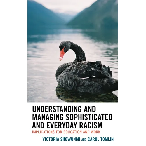 Understanding and Managing Sophisticated and Everyday Racism: Implications for Education and Work - Paperback