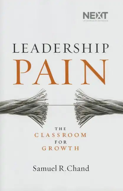 Leadership Pain: The Classroom for Growth - Hardcover