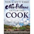 You Can't Take New Orleans Out of the Cook - Hardcover