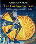 The Cardamom Trail: Delicious Bakes Inspired by India - Hardcover