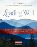 Leading Well: Building Schoolwide Excellence in Reading and Writing - Paperback