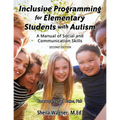Inclusive Programming for Elementary Students with Autism: A Manual of Social and Communication Skills - Paperback