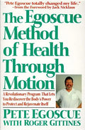 The Egoscue Method of Health Through Motion: Revolutionary Program That Lets You Rediscover the Body's Power to Rejuvenate It - Paperback