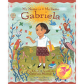 My Name Is Gabriela/Me Llamo Gabriela (Bilingual) - Hardcover