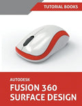 Autodesk Fusion 360 Surface Design - Paperback