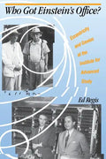 Who Got Einstein's Office?: Eccentricity and Genius at the Institute for Advanced Study - Paperback