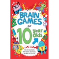 Brain Games for 10 Year Olds: Fun and Challenging Brain Teasers, Logic Puzzles, and More for Kids - Paperback