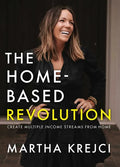 The Home-Based Revolution: Create Multiple Income Streams from Home - Hardcover