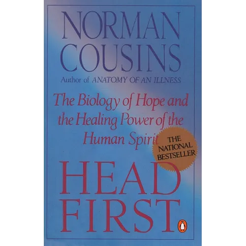 Head First: The Biology of Hope and the Healing Power of the Human Spirit - Paperback