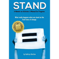 Stand: A memoir on activism. A manual for progress. What really happens when we stand on the front lines of change. - Hardcover