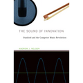 The Sound of Innovation: Stanford and the Computer Music Revolution - Paperback