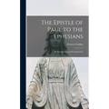 The Epistle of Paul to the Ephesians: an Introduction and Commentary - Hardcover