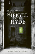 The Strange Case of Dr Jekyll and MR Hyde - Hardcover