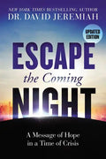 Escape the Coming Night: A Message of Hope in a Time of Crisis - Paperback