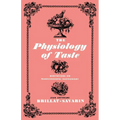 The Physiology of Taste: Meditations on Transcendental Gastronomy - Paperback