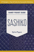 Sashiko Handy Pocket Guide: 27 Designs, Tips & Tricks for Successful Stitching - Paperback