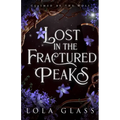 Lost in the Fractured Peaks - Paperback