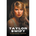 Taylor Swift: The Taylor Swift Story - The Biography - Paperback