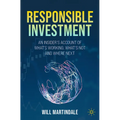 Responsible Investment: An Insider's Account of What's Working, What's Not and Where Next - Paperback
