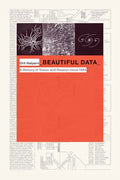 Beautiful Data: A History of Vision and Reason Since 1945 - Hardcover